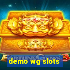 demo wg slots